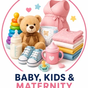 Baby, Kids & Maternity Essentials